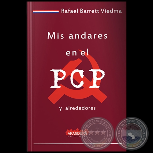 MIS ANDARES EN EL PCP Y ALREDEDORES - Autor: RAFAEL BARRET VIEDMA - Ao 2021